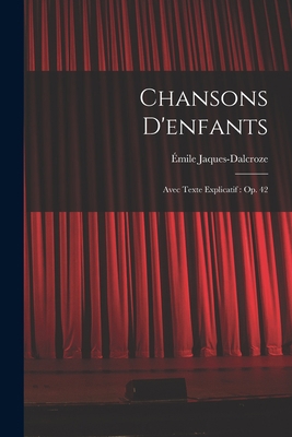 Chansons d'enfants: Avec texte explicatif: op. 42 [French] 1015981607 Book Cover