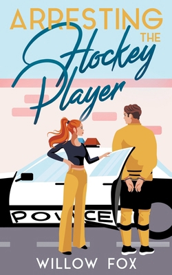 Arresting the Hockey Player B0CNYMH1NM Book Cover