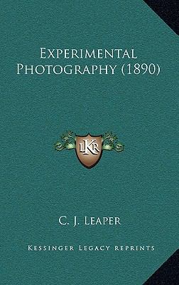 Experimental Photography (1890) 1166497127 Book Cover