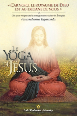 The Yoga of Jesus (French) [French] 0876128738 Book Cover