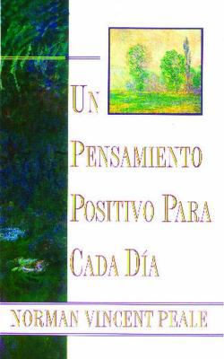 Un Pensamiento Positiva Para Cada Dia (Positive... [Spanish] 0684815532 Book Cover