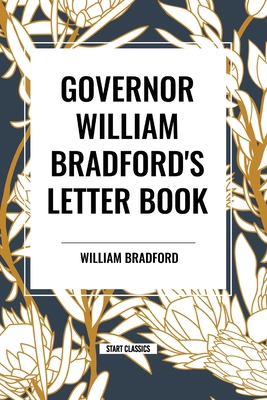 Governor William Bradford's Letter Book            Book Cover