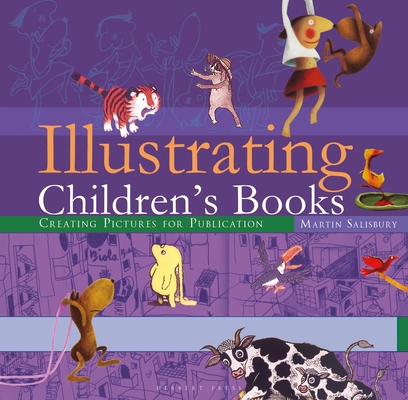 Illustrating Children's Books: Creating Picture... 1912217570 Book Cover