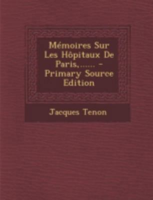 Memoires Sur Les Hopitaux de Paris, ...... - Pr... [French] 1293492523 Book Cover