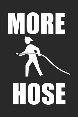 Paperback More hose: Firefighter daily planner | Daily activity work book for firefighter | Retired firefighter gifts Book