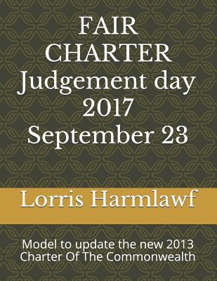 Fair Charter Judgement Day; 2017 September 23: ... 1549747177 Book Cover