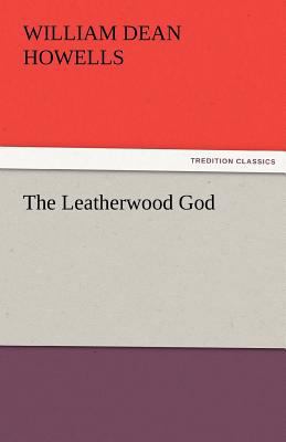 The Leatherwood God 3842429746 Book Cover