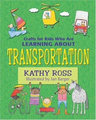 Crafts for Kids Who Are Learning about Transpor... 0761394648 Book Cover