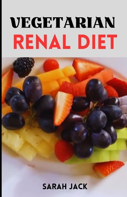 The Vegetarian Renal Diet: Balancing Plant-Base... B0CPSYL3NW Book Cover