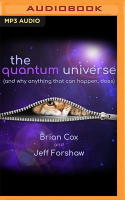 The Quantum Universe: (And Why Anything That Ca... 1713650630 Book Cover