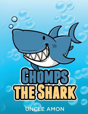 Chomps the Shark: Short Stories, Games, Jokes, ... 1534877738 Book Cover