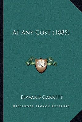 At Any Cost (1885) 1164581651 Book Cover