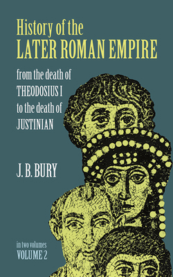 History of the Later Roman Empire, Vol. 2: From... 0486203999 Book Cover