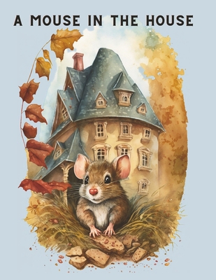 A Mouse in the House B0CJSP19FR Book Cover
