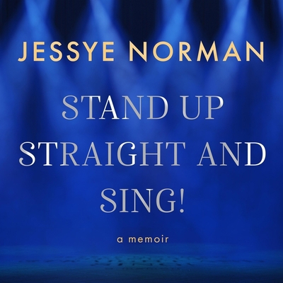 Stand Up Straight and Sing! Lib/E: A Memoir 1665114959 Book Cover