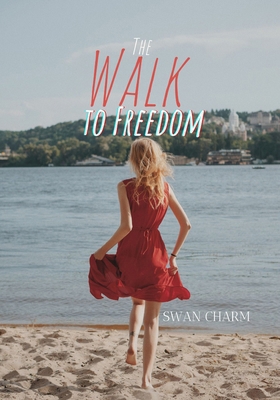 The Walk to Freedom 9916628696 Book Cover