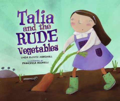 Talia and the Rude Vegetables (High Holidays) 0761352171 Book Cover