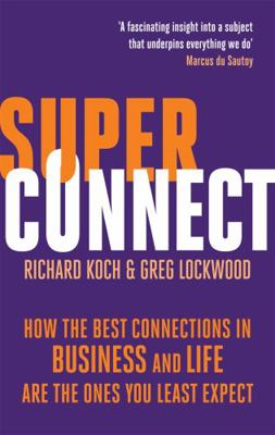 Superconnect: The Power of Networks and the Str... 0349122318 Book Cover