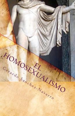 El Homosexualismo [Spanish] 1451539533 Book Cover