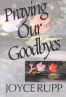 Praying Our Goodbyes 0877933707 Book Cover