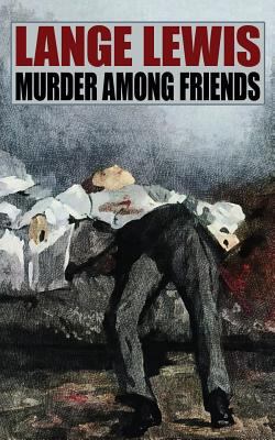 Murder Among Friends 1479430579 Book Cover