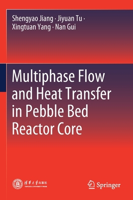 Multiphase Flow and Heat Transfer in Pebble Bed... 9811595674 Book Cover