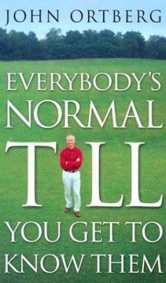 Everybody's Normal Till You Get to Know Them [Large Print] 0786260262 Book Cover