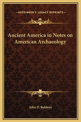 Ancient America in Notes on American Archaeology 1169315461 Book Cover
