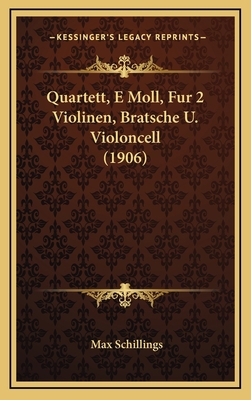 Quartett, E Moll, Fur 2 Violinen, Bratsche U. V... [German] 1168761468 Book Cover