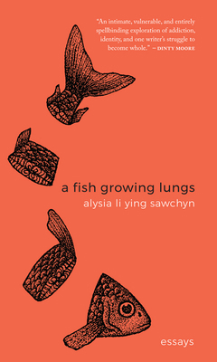 A Fish Growing Lungs: Essays 1941681662 Book Cover