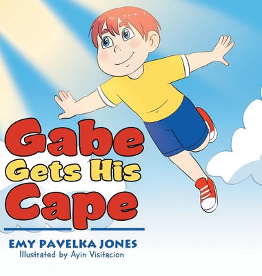 Gabe Gets His Cape 1664123873 Book Cover