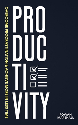 Productivity: Overcome Procrastination & Achiev... 1922346497 Book Cover