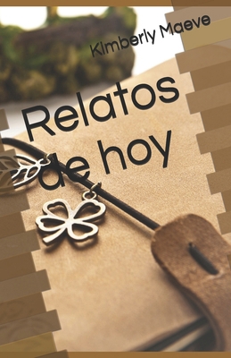 Relatos de hoy [Spanish] B0GZ9GC5D3 Book Cover