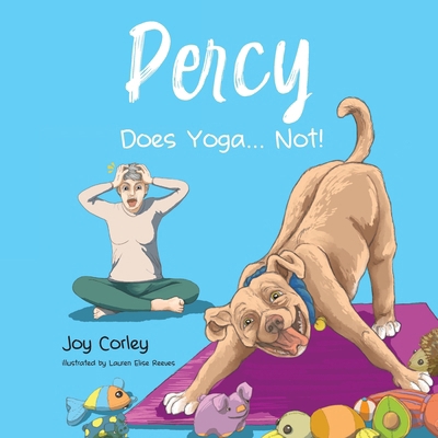 Percy Does Yoga... Not! B0GLTZVL9G Book Cover