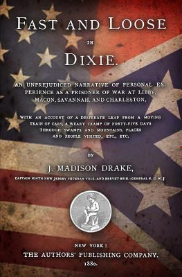 Fast And Loose In Dixie: An Unprejudiced Narrat... 1492732923 Book Cover