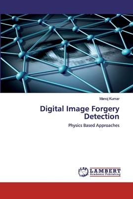 Digital Image Forgery Detection 6202553510 Book Cover