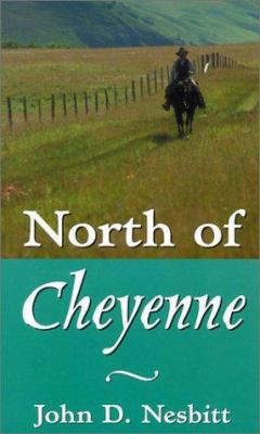 North of Cheyenne [Large Print] 078389743X Book Cover