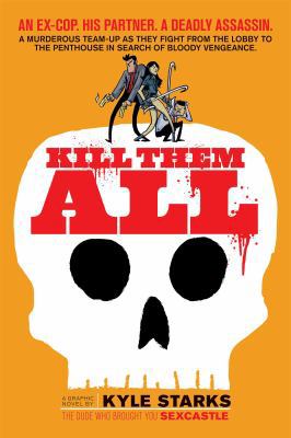 Kill Them All 1620104342 Book Cover