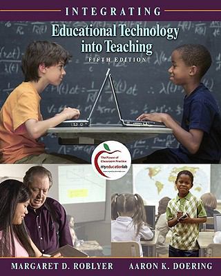 Integrating Educational Technology Into Teaching 0135130638 Book Cover