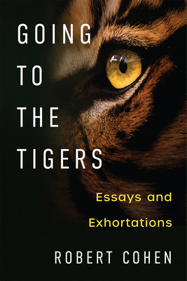 Going to the Tigers: Essays and Exhortations 0472075551 Book Cover