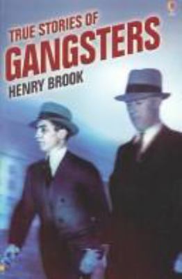 True Stories of Gangsters (True Adventure Stories) 0794507220 Book Cover