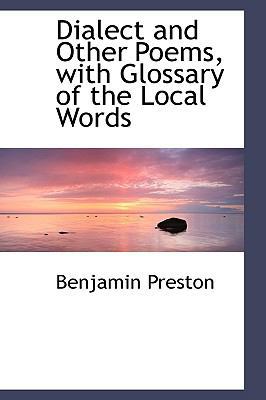 Dialect and Other Poems, with Glossary of the L... 0554470748 Book Cover