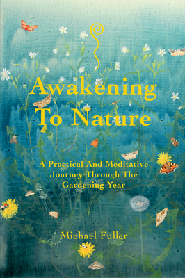 Awakening to Nature: A Practical and Meditative... 1915580242 Book Cover