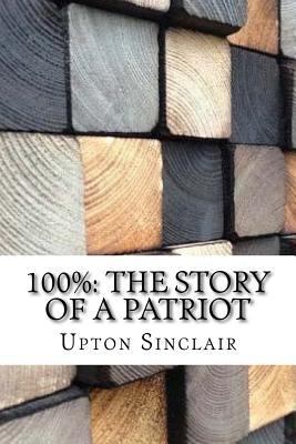 100%: The Story of a Patriot 1975697014 Book Cover