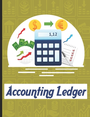 accounting ledgers: for bookkeeping Accounting ... B0848TNTRQ Book Cover