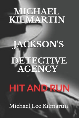 Michael Kimartin Jackson's Detective Agency: Hi... 1673412831 Book Cover