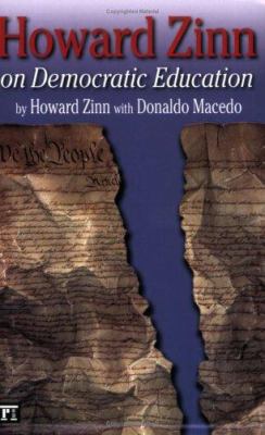 Howard Zinn on Democratic Education 1594510555 Book Cover