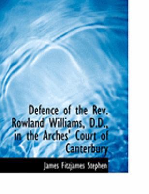 Defence of the REV. Rowland Williams, D.D., in ... [Large Print] 0559001703 Book Cover