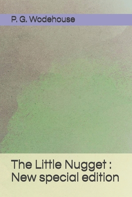 The Little Nugget: New special edition B08K41XSTT Book Cover