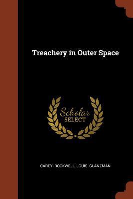 Treachery in Outer Space 1374971448 Book Cover
